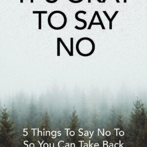 Inspirational message about saying no to reclaim your life.